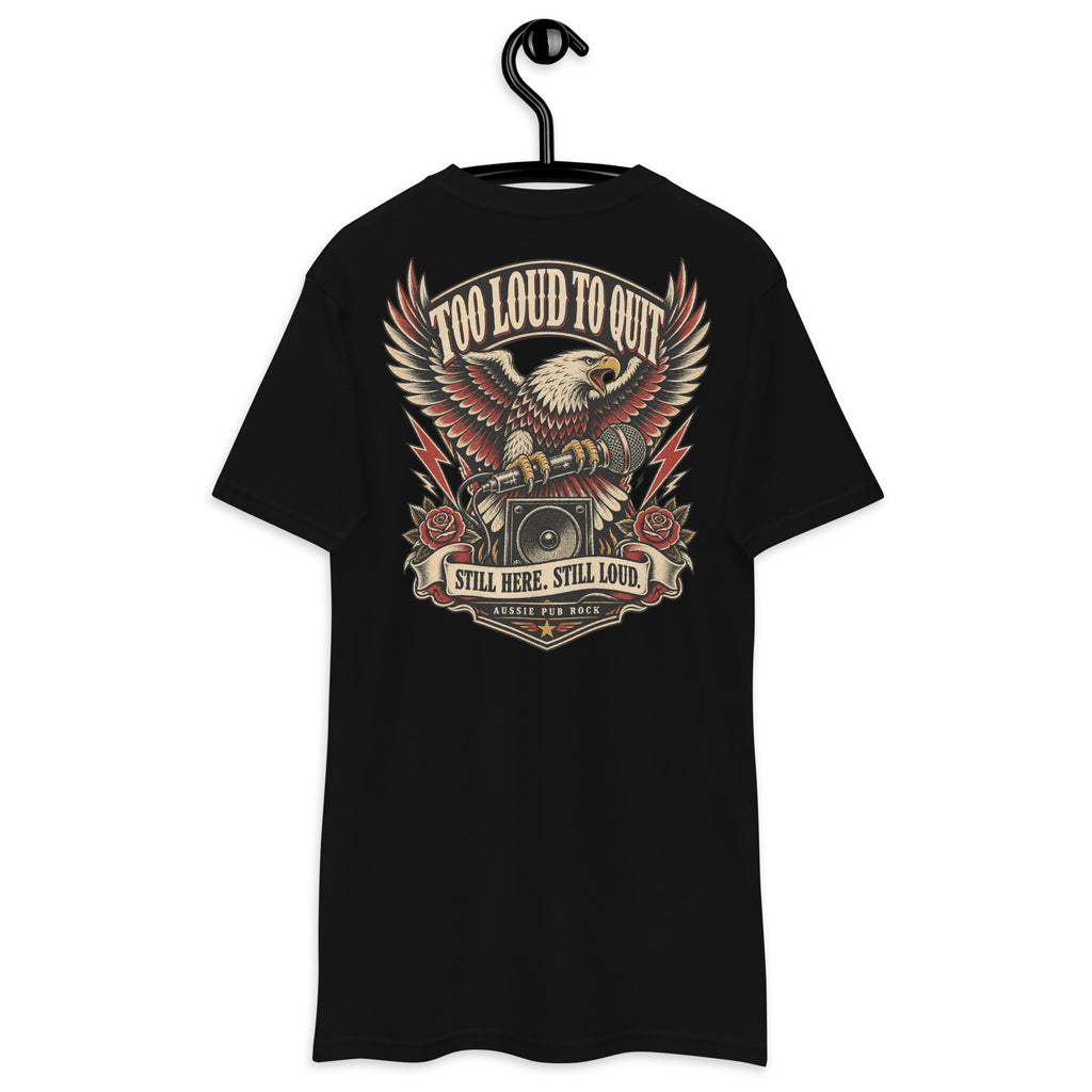 Too Loud to Quit Heavyweight Tee — Black back print, original Printful hanging tee mockup