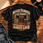 Never Famous Always Loud Heavyweight Tee black back print hero