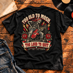 Too Old to Mosh Heavyweight Tee — Black hero — back print